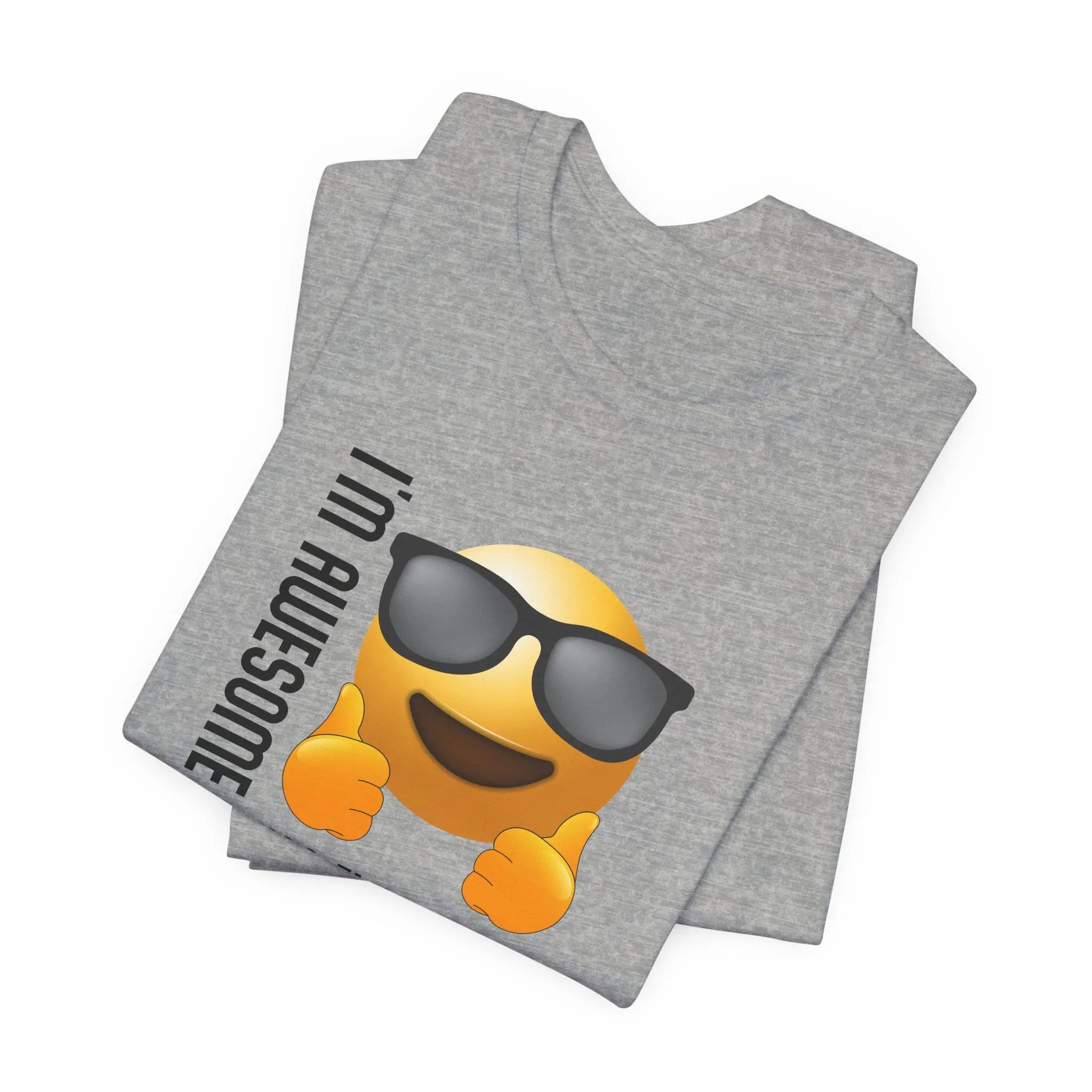 I'm awesome nothing else to say Unisex T-Shirt - Teezers