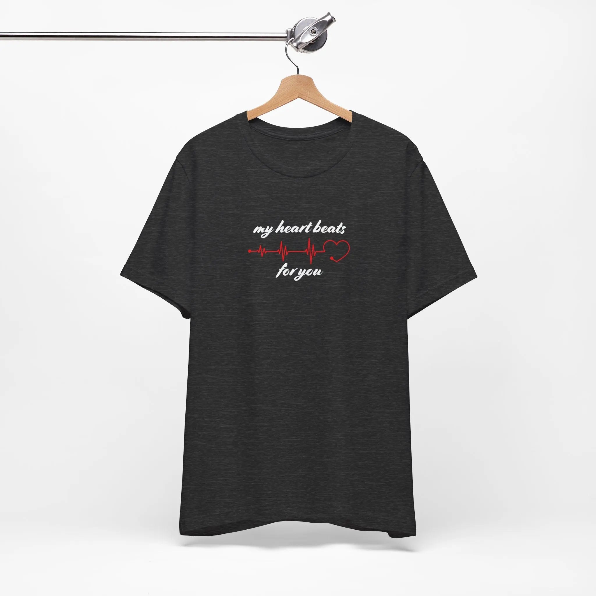 My Heart Beats for You Unisex T-Shirt - Teezers