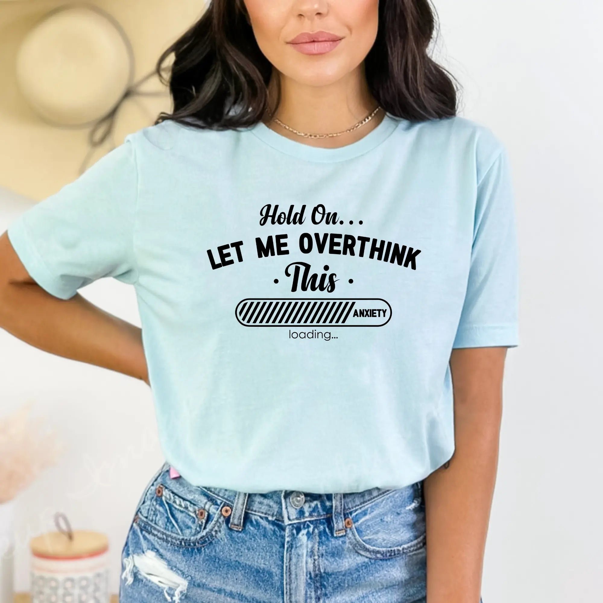 Hold On, Let Me Overthink This Unisex T-Shirt - Teezers