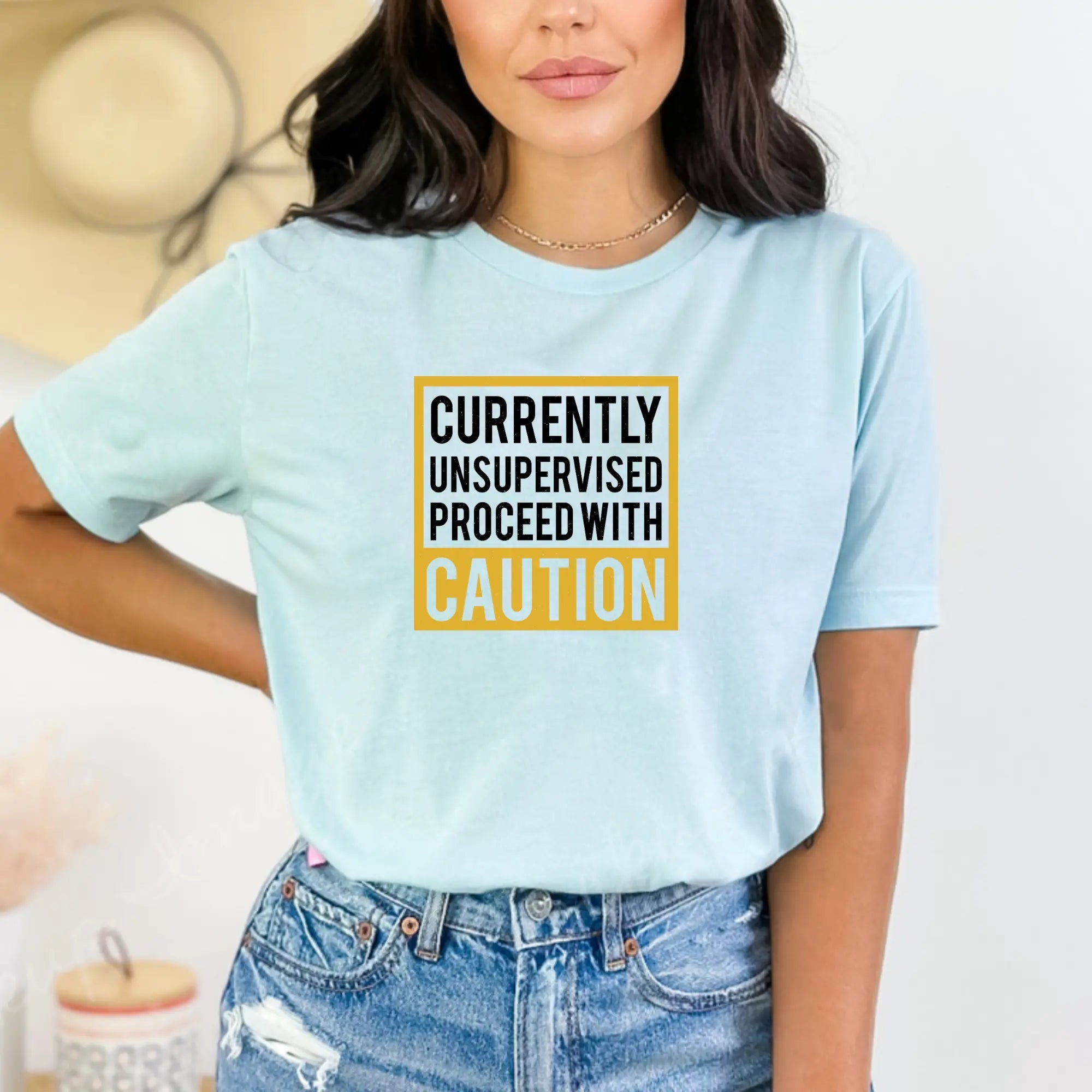 Currently Unsupervised Proceed with Caution Unisex T-Shirt - Teezers