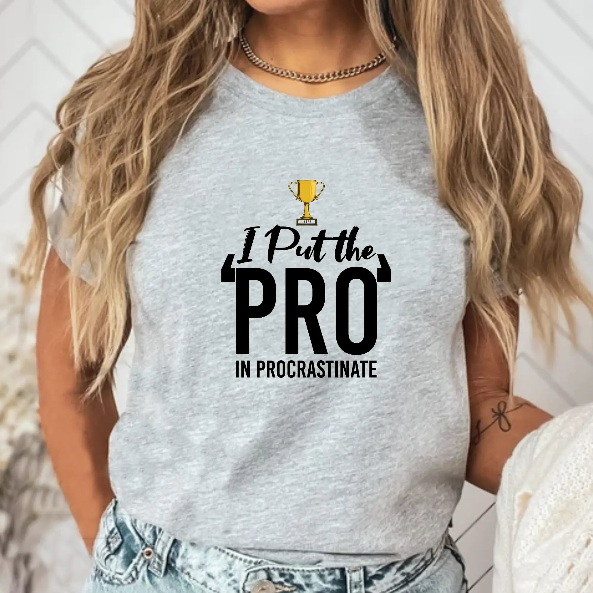 I Put The Pro In Procrastinate Unisex Tshirt - Teezers