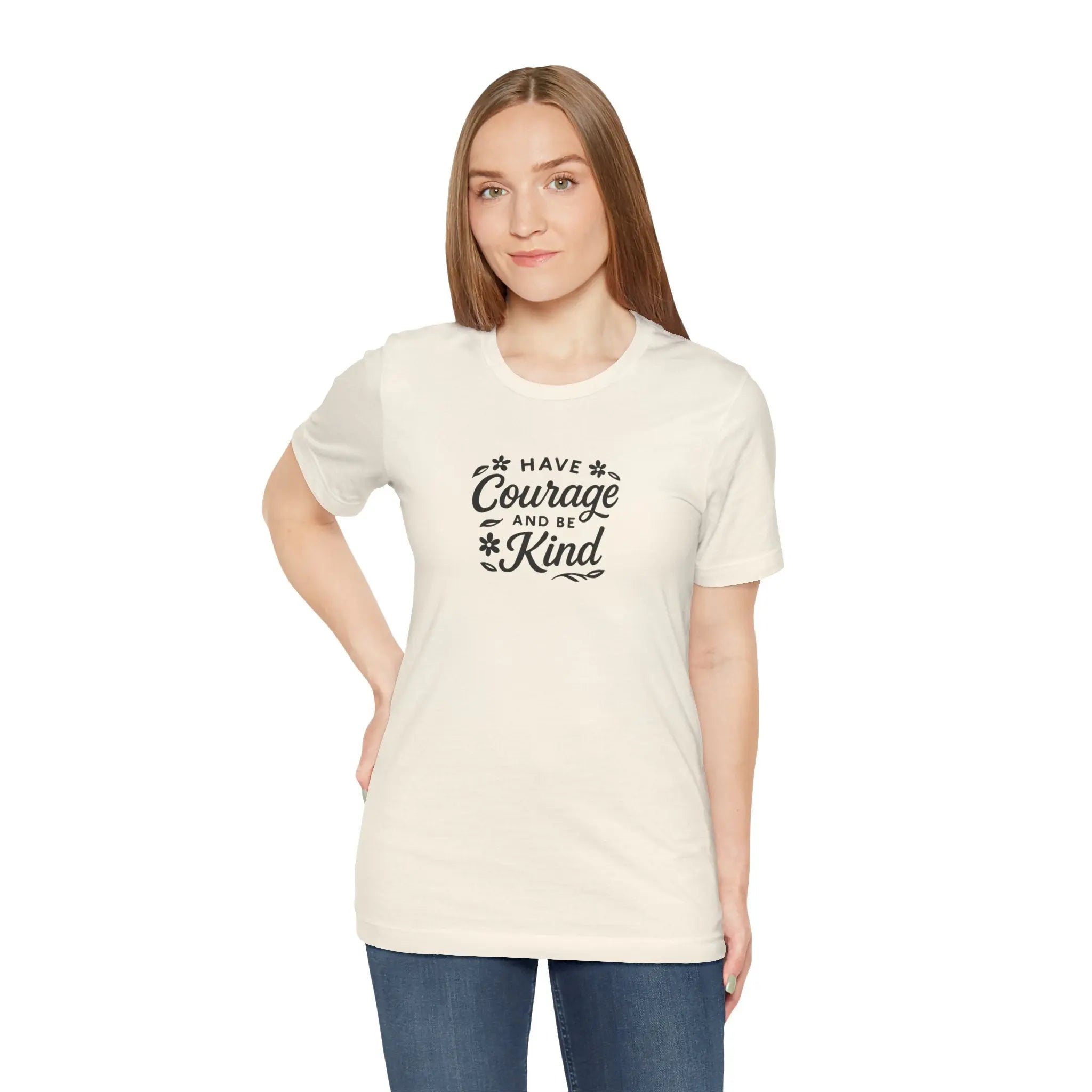 "Have Courage and Be Kind" T-Shirt – Inspirational Women’s Empowerment Tee, Feminist Quote Shirt, Gift for Strong Kind Women - Teezers