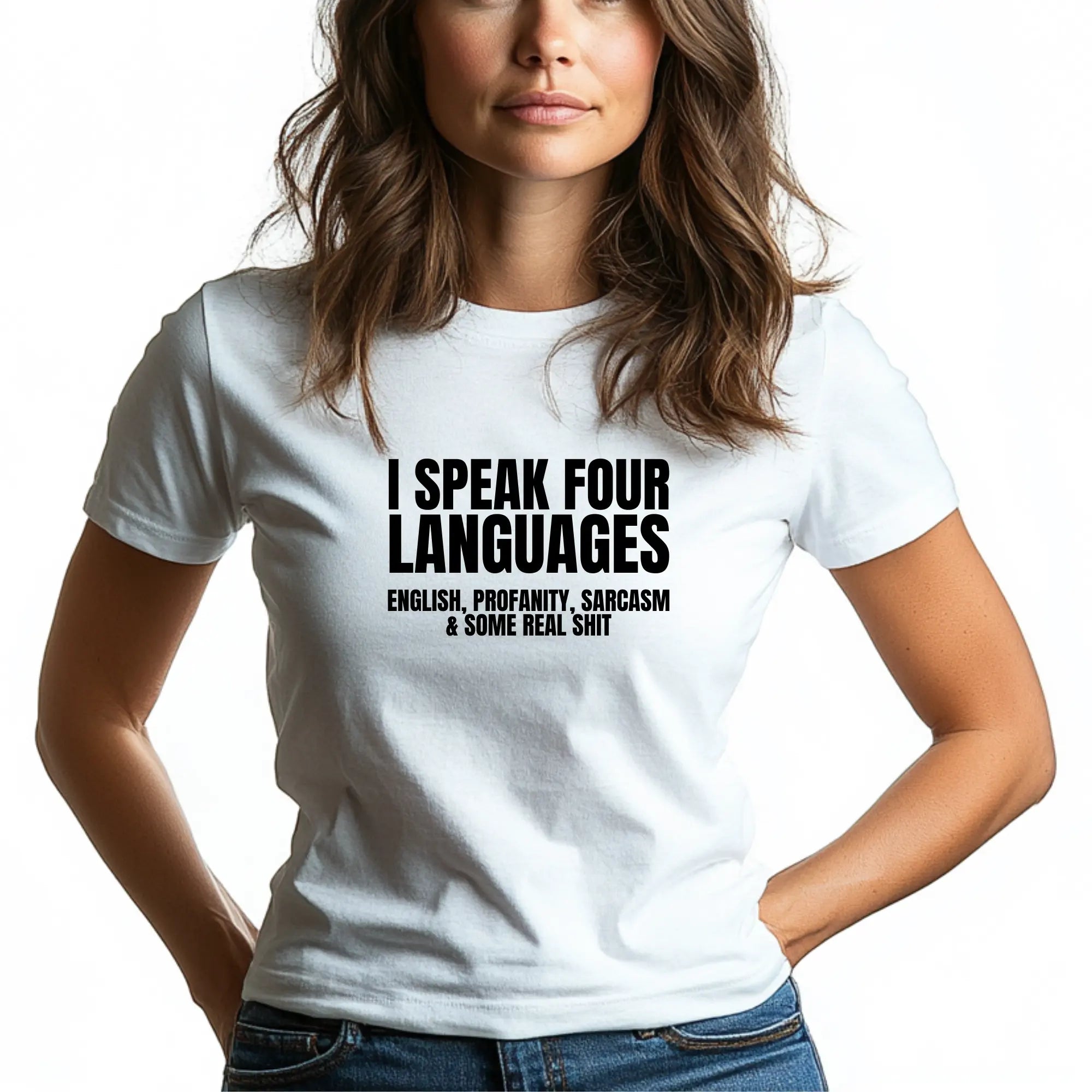 I Speak Four Languages Unisex Tshirt - Teezers
