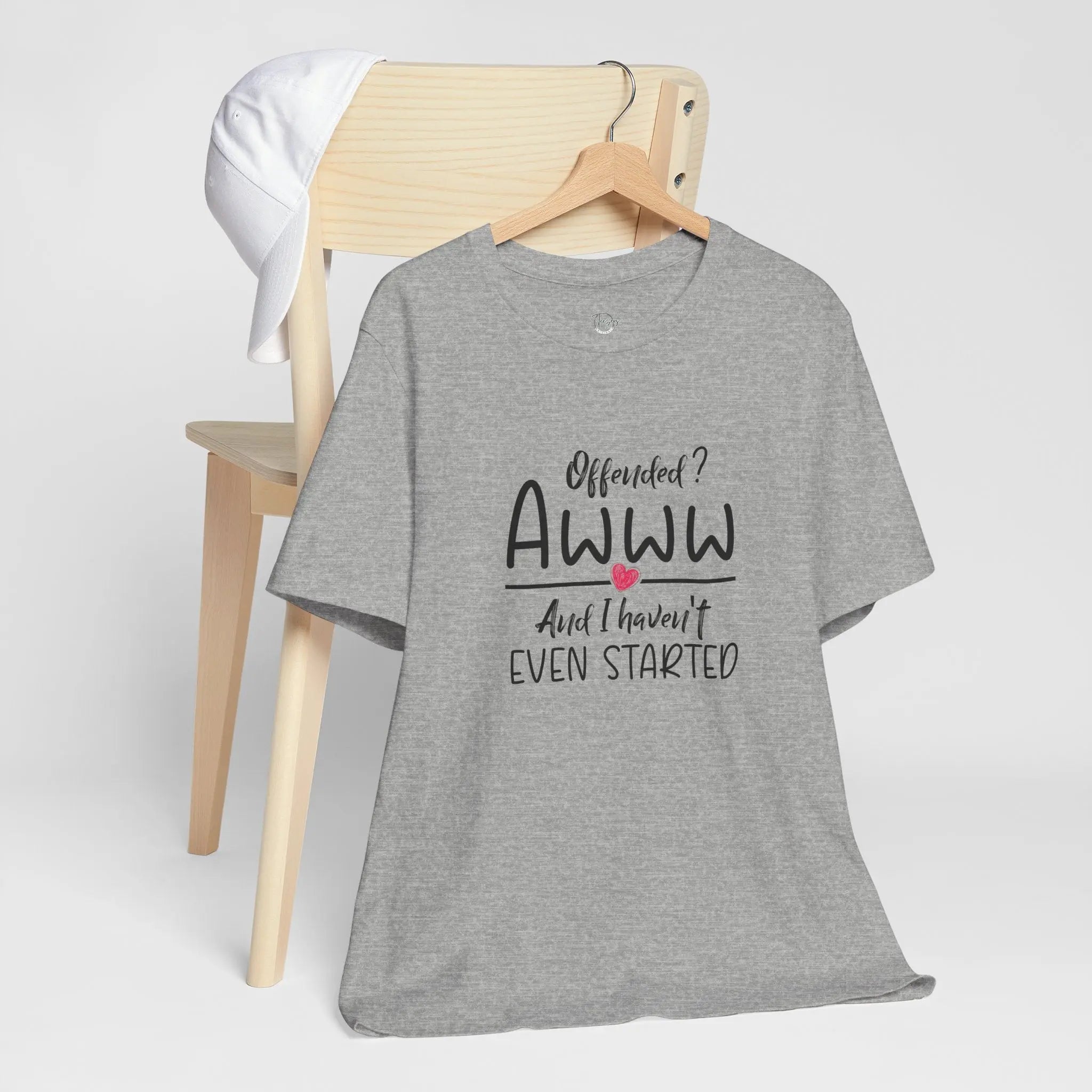 Offended? And I Haven't Even Started – Funny Statement T-Shirt - Teezers