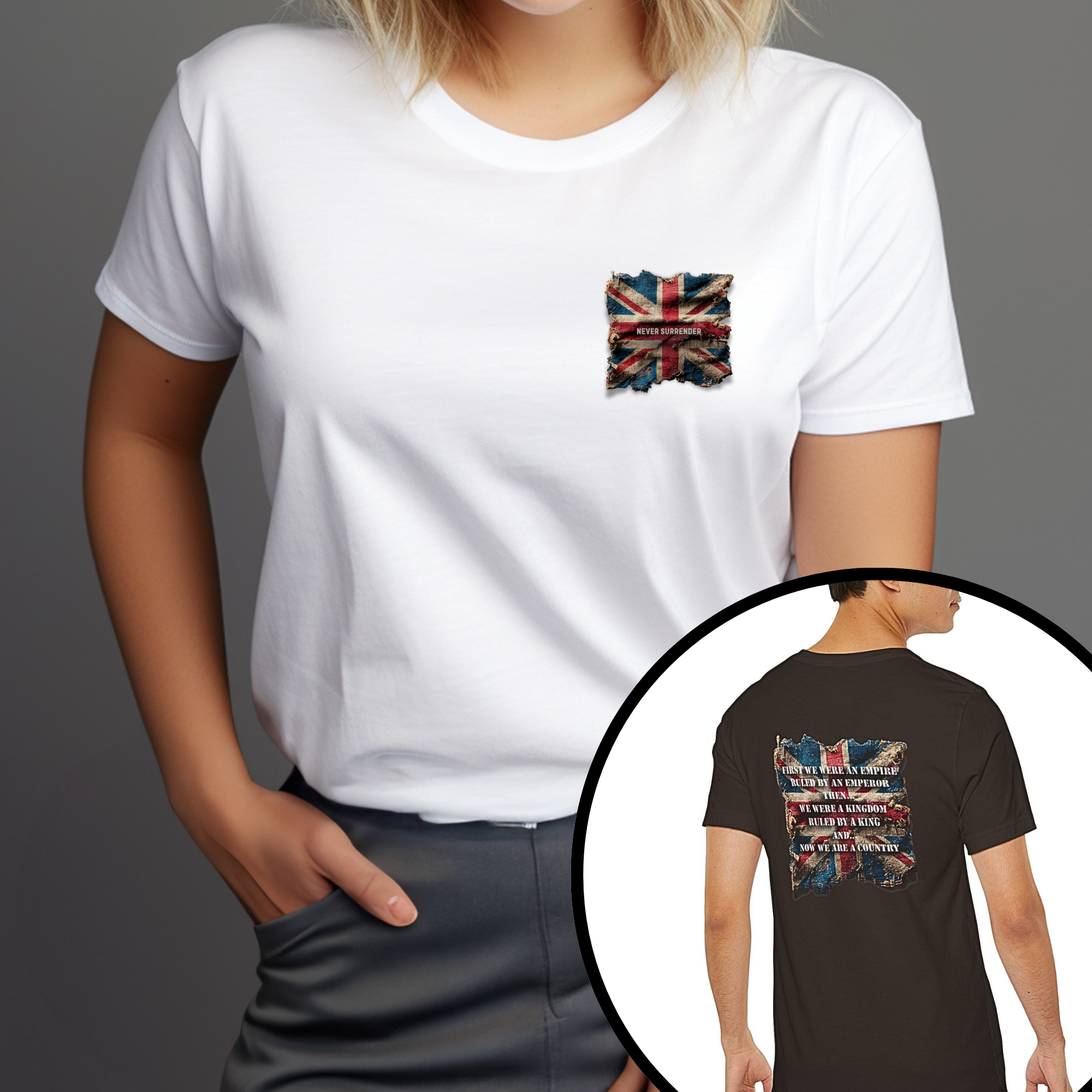 "First we were an empire ruled by an emperor then... Never Surrender" Inspirational Unisex T-Shirt For British – Stand Proud, Stand Strong, Stand Independent