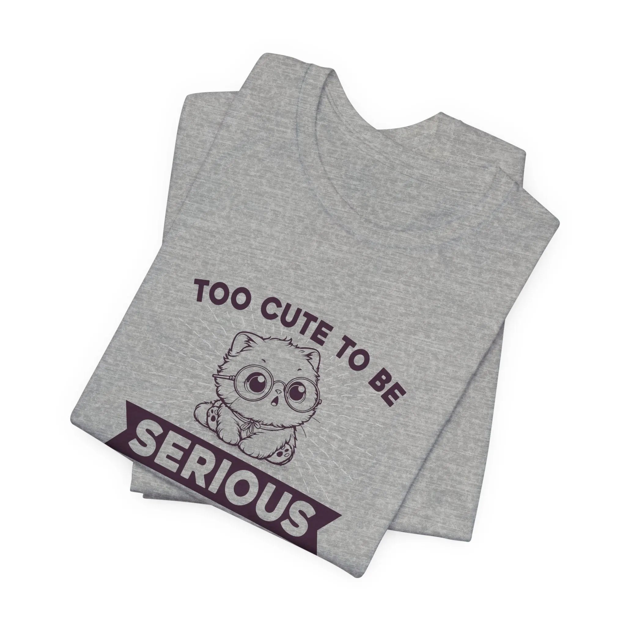 Too Cute to Be Serious Unisex Tee - Teezers