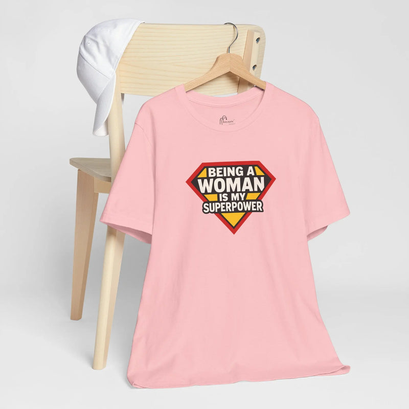 "Being a Woman Is My Superpower" T-Shirt – Empowerment Tee for Strong Women, Feminist Graphic Shirt, Gift for Her - Teezers
