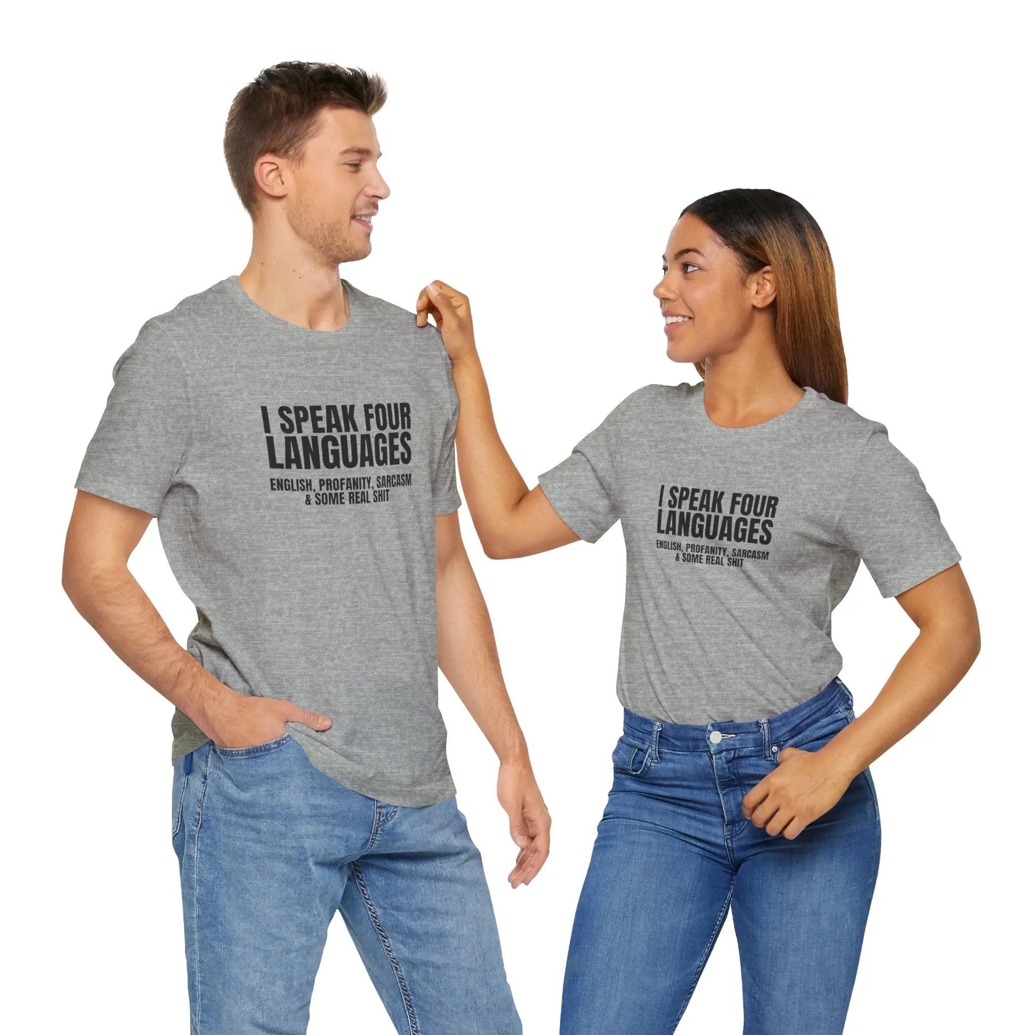 I Speak Four Languages Unisex Tshirt - Teezers
