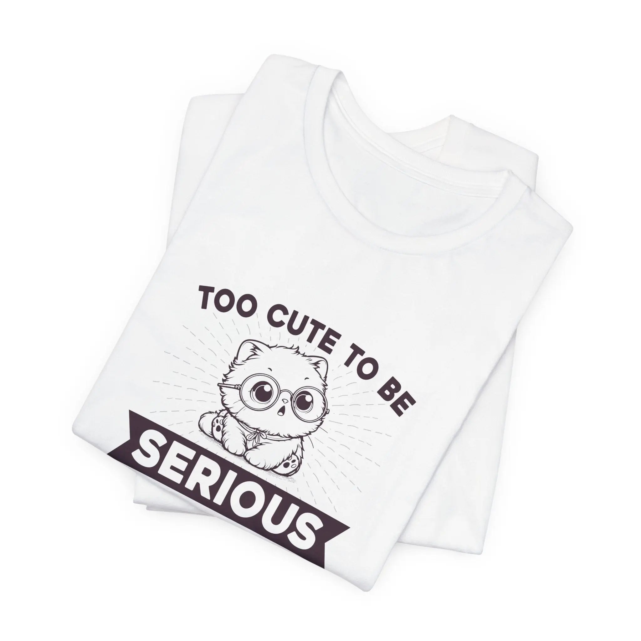 Too Cute to Be Serious Unisex Tee - Teezers