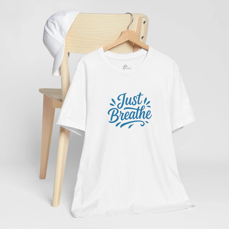 "Just Breathe" Motivational T-Shirt for Women – Empowering Self-Care Tee, Mental Health Awareness Shirt, Gift for Her - Teezers