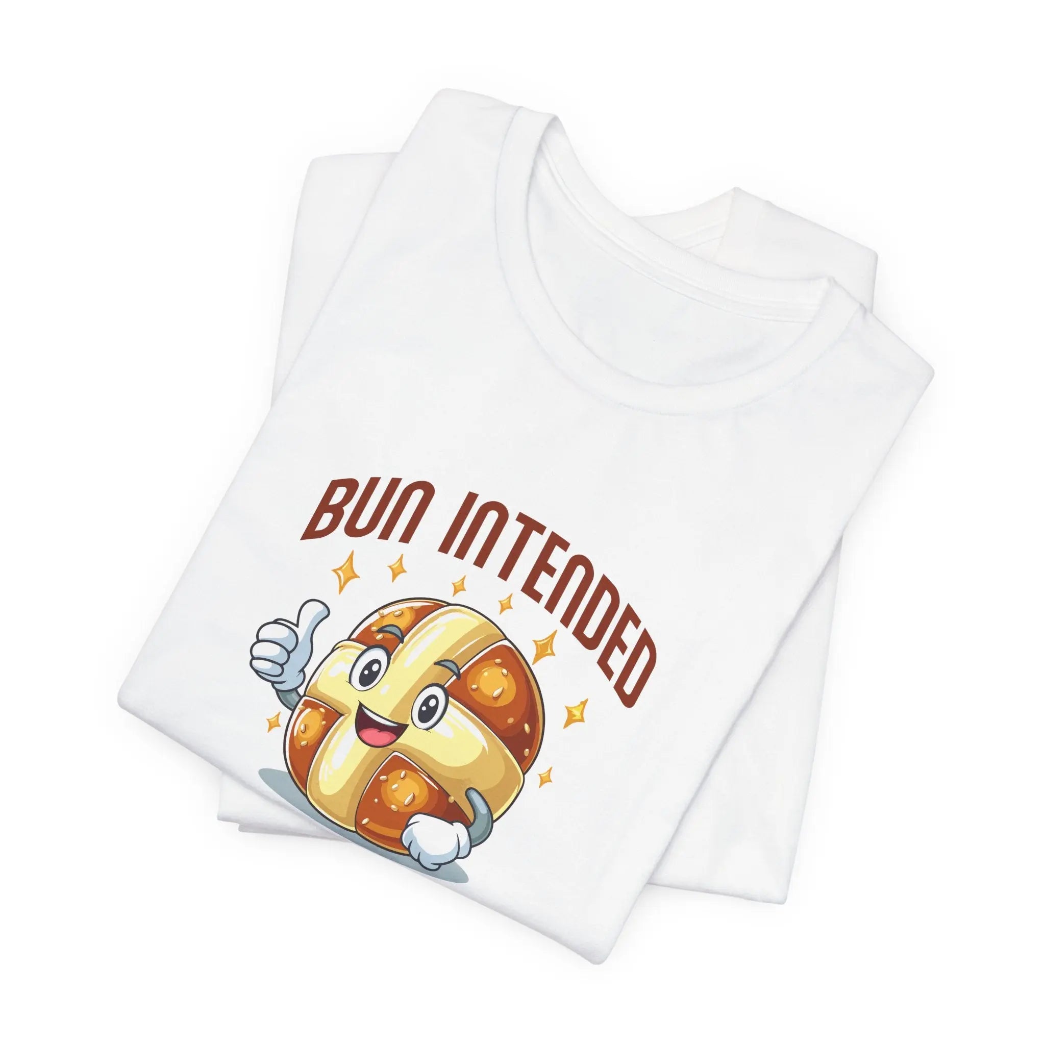 Bun Intended Unisex T-Shirt - Teezers