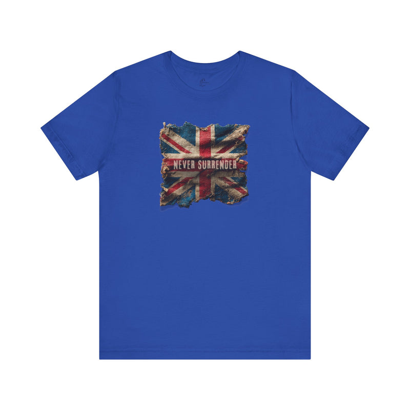 "Never Surrender" Inspirational Unisex T-Shirt For British – Stand Proud, Stand Strong, Stand Independent