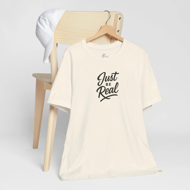 "Just Be Real" Motivational T-Shirt for Women – Empowering Graphic Tee, Mental Health Awareness Shirt, Gift for Her - Teezers