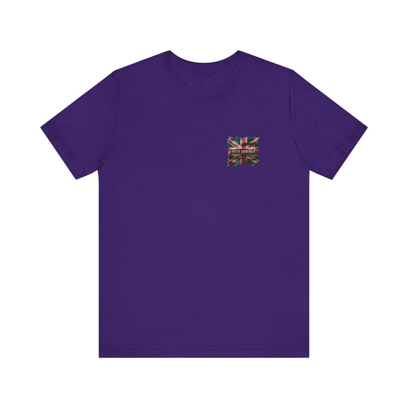 "First we were an empire ruled by an emperor then... Never Surrender" Inspirational Unisex T-Shirt For British – Stand Proud, Stand Strong, Stand Independent
