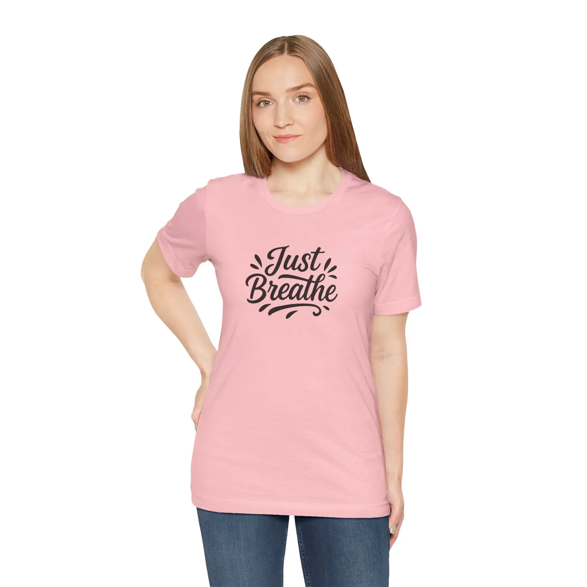 "Just Breathe" Women’s Empowerment T-Shirt – Mindfulness Tee, Inspirational Quote Shirt, Mental Health Awareness Gift for Her - Teezers