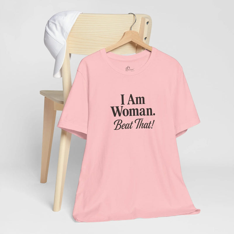 I Am Woman Beat That T-Shirt – Bold Feminist Empowerment Tee for Strong Women Best Gift for Her - Teezers