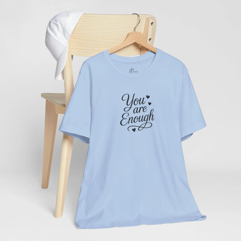 "You Are Enough" – Motivational T-Shirt for Women | Empowering Mental Health Awareness Tee | Gift for Her - Teezers