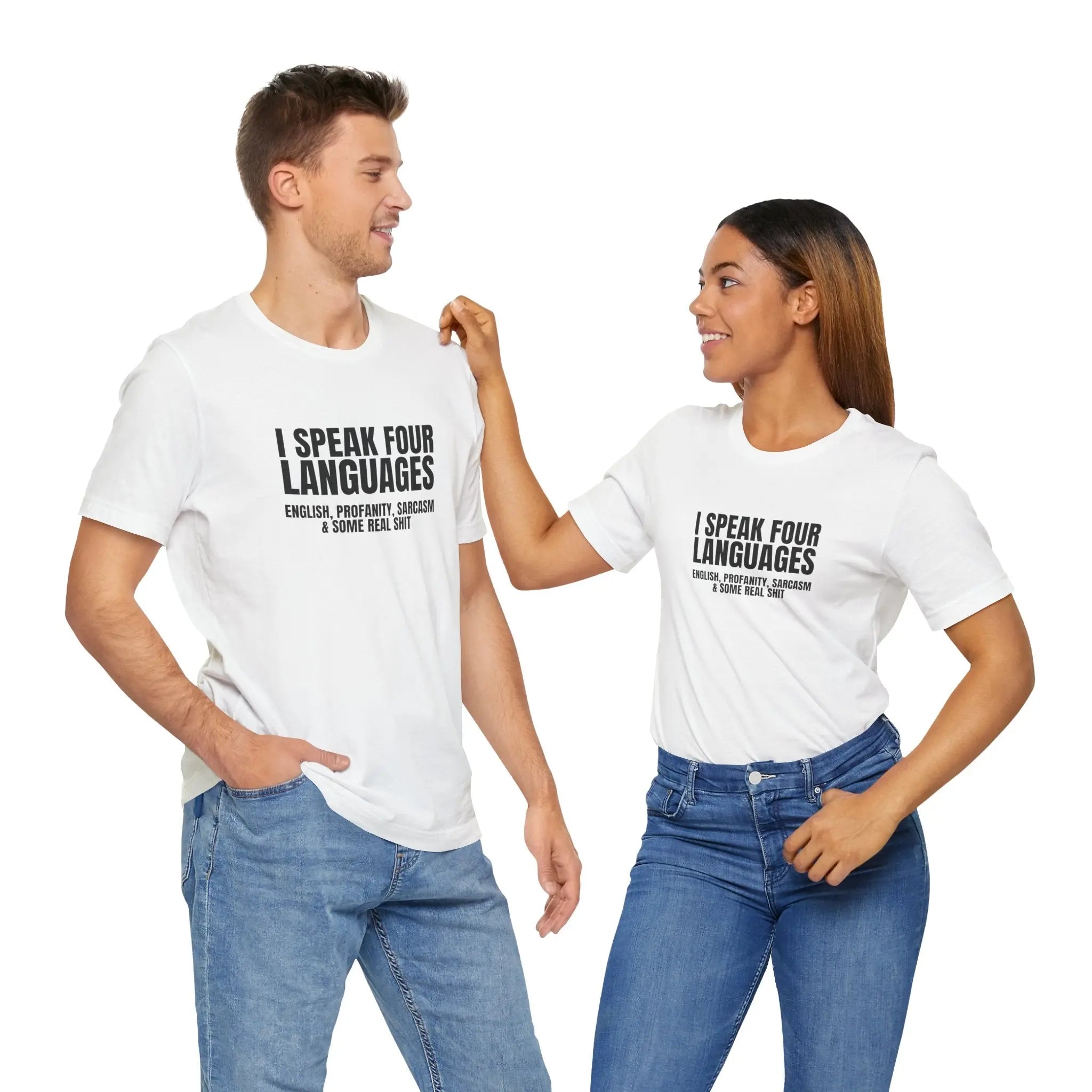 I Speak Four Languages Unisex Tshirt - Teezers