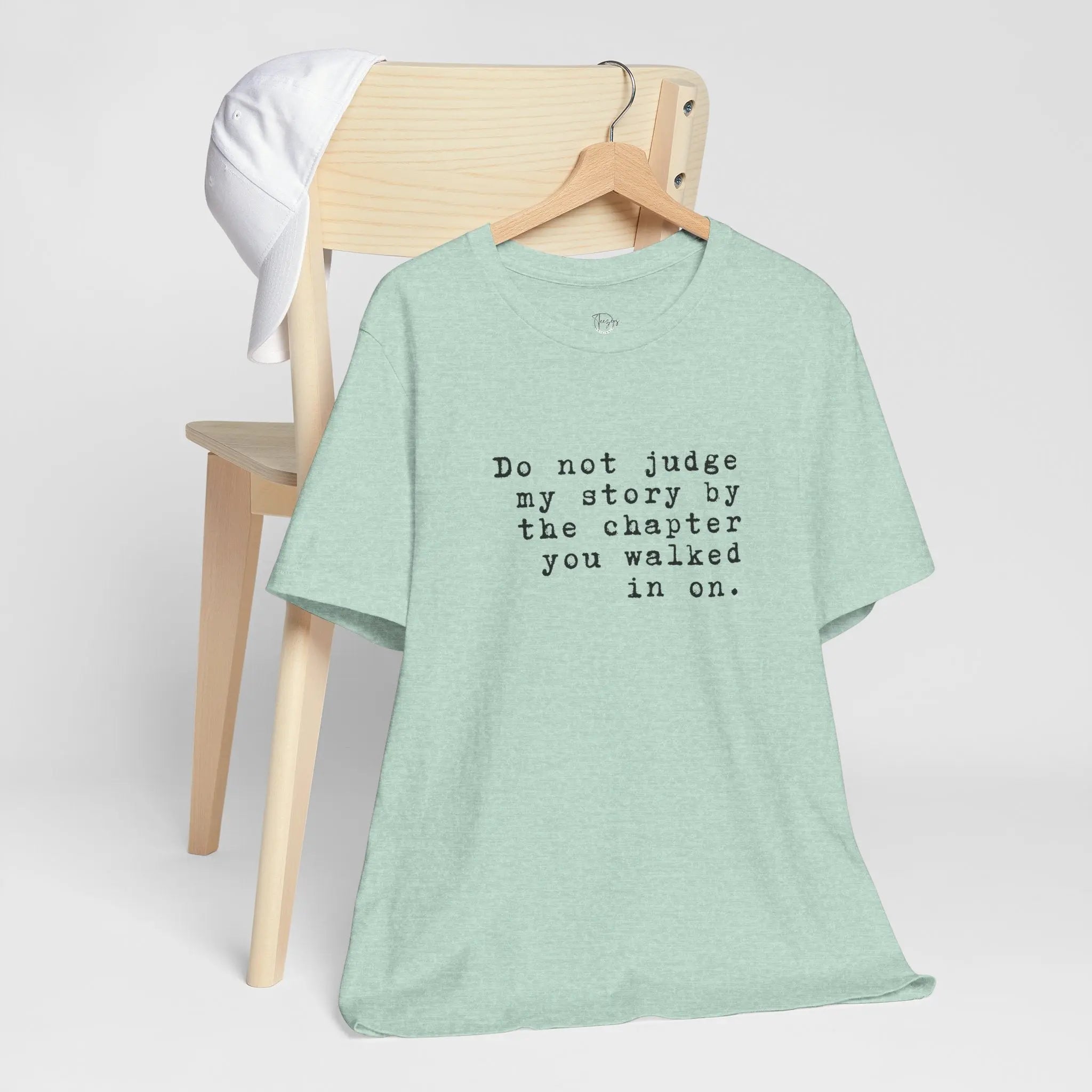 Do Not Judge My Story T-Shirt – Women’s Empowerment T-Shirt - Teezers