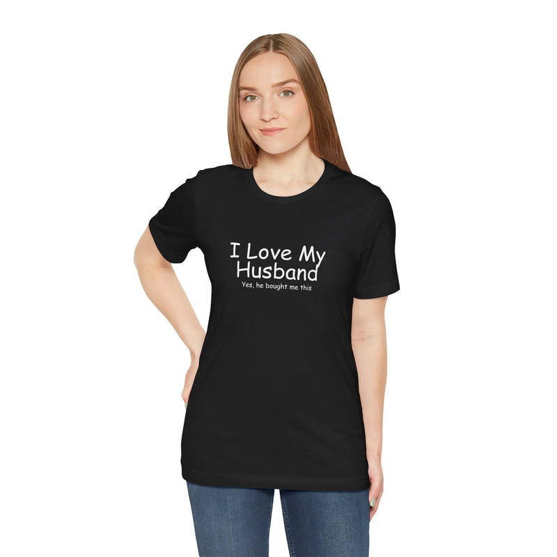 I Love My Husband Women Tshirt - Teezers