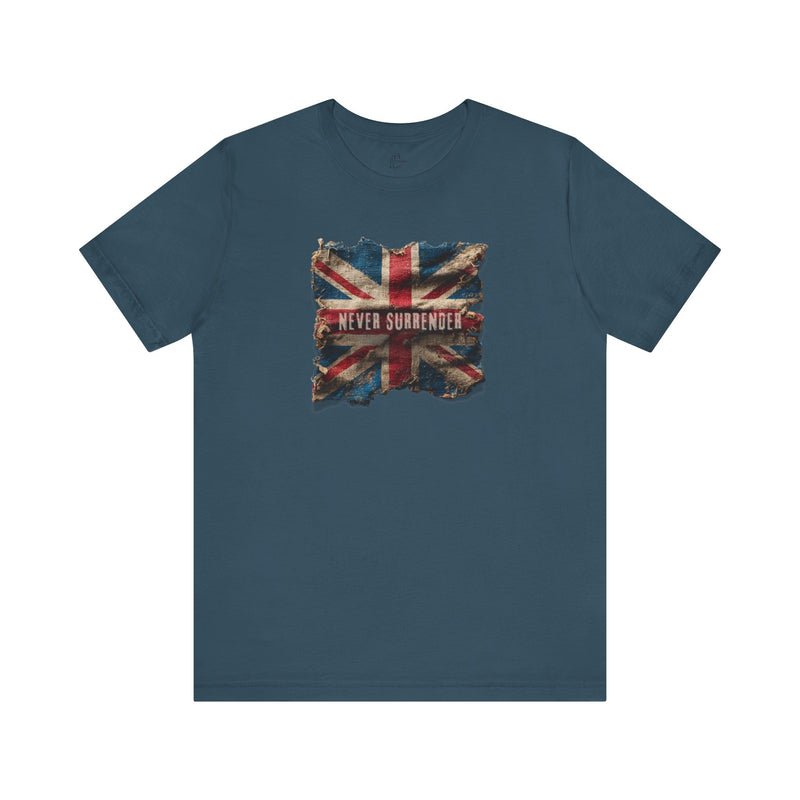 "Never Surrender" Inspirational Unisex T-Shirt For British – Stand Proud, Stand Strong, Stand Independent