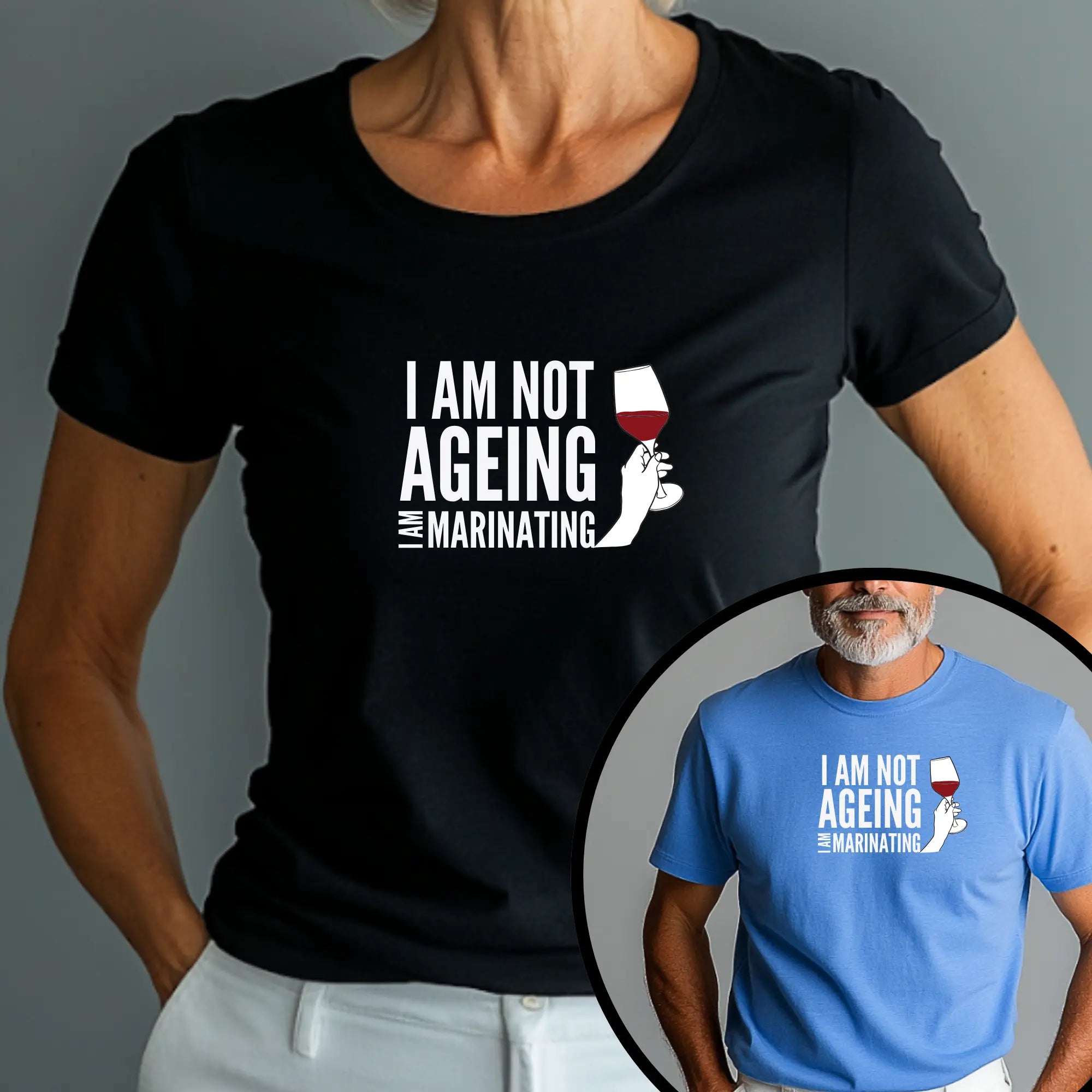 I am not Ageing. I am Marinating. Unisex T-Shirt | Funny Hilarious T-Shirt Perfect Gift For Him and Her | Teezers Apparel - Teezers