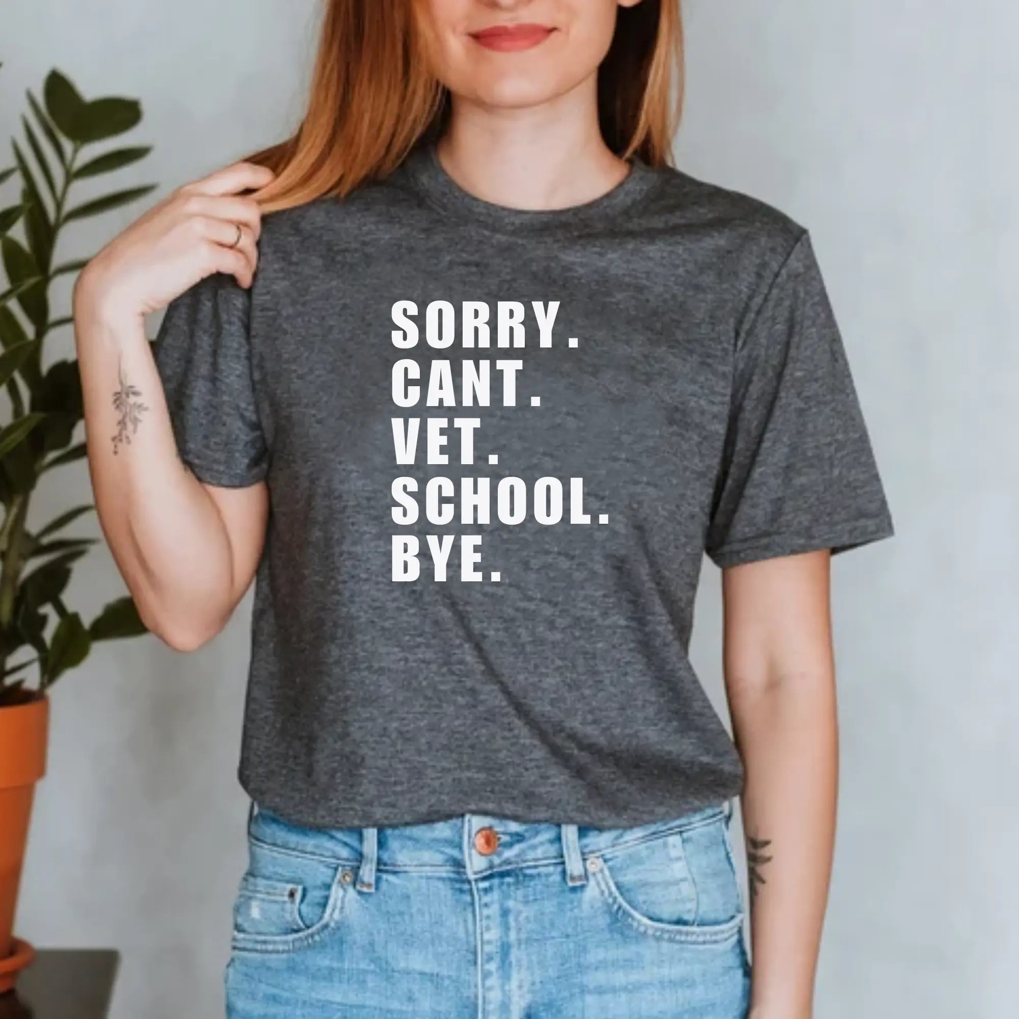 Sorry Can't Vet School Bye Unisex Tshirt Printify