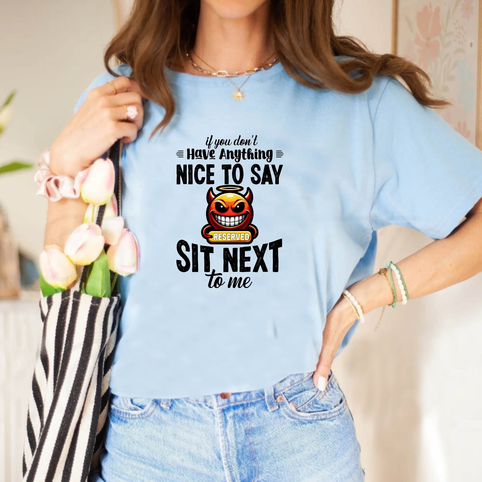 If You Don’t Have Anything to Say, Sit Next to Me Unisex T-Shirt - Teezers
