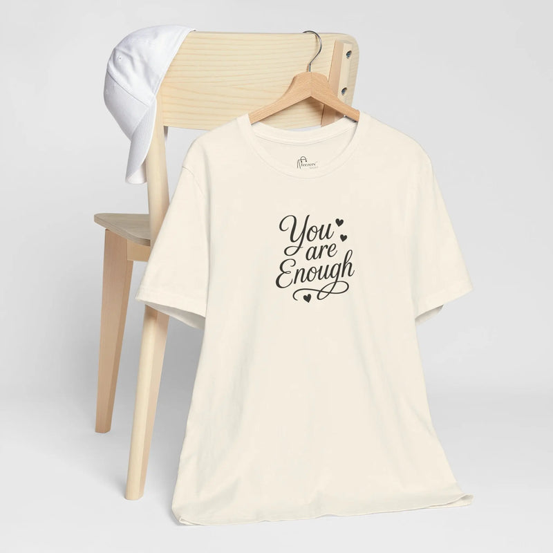 "You Are Enough" – Motivational T-Shirt for Women | Empowering Mental Health Awareness Tee | Gift for Her - Teezers
