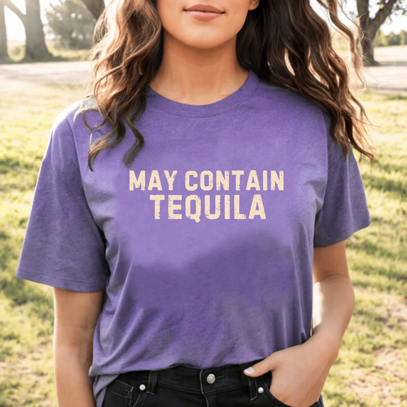 May Contain Tequila Unisex Tshirt | Tequila Lover Birthday Gift Shirt | Teezers Apparel Printify