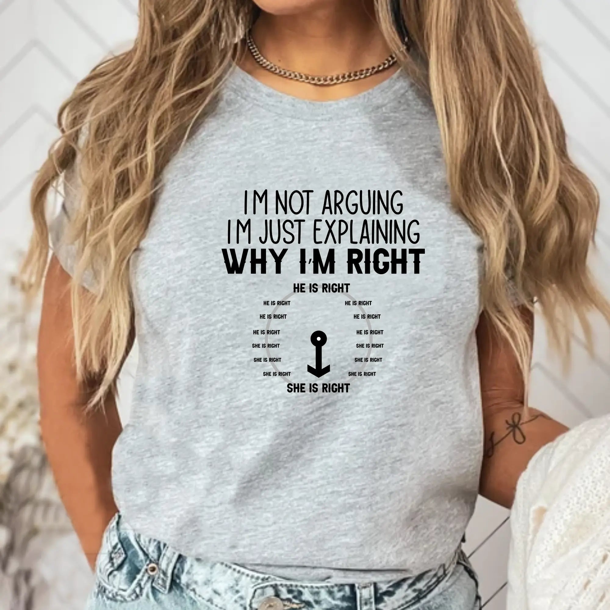 I'm not arguing. I'm just explaining why I'm right Unisex Tshirt - Teezers