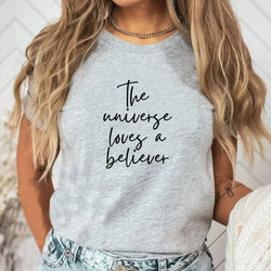 The Universe Loves a Believer – Women’s Empowerment T-Shirt - Teezers