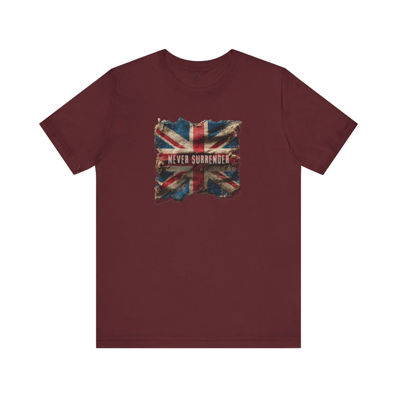 "Never Surrender" Inspirational Unisex T-Shirt For British – Stand Proud, Stand Strong, Stand Independent