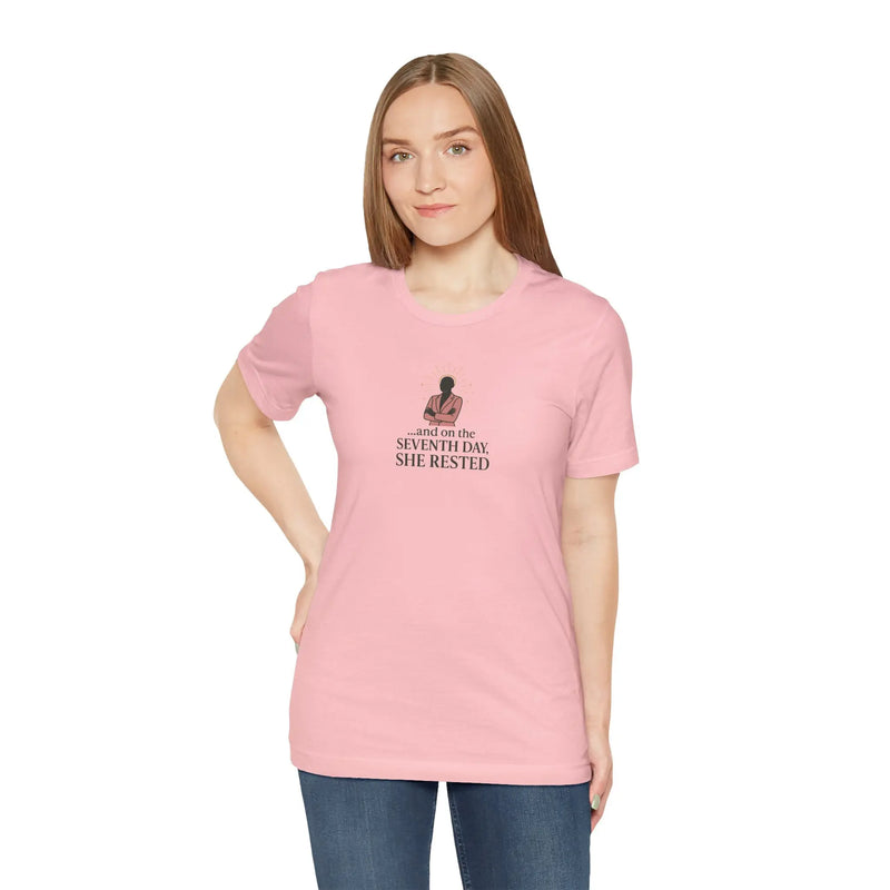 And On the 7th Day She Rested T-Shirt – Empowering Self-Care Tee for Women