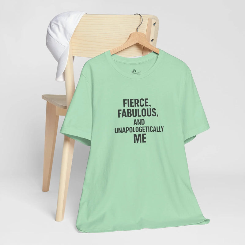 Fierce Fabulous Unapologetic Women Empowerment T-Shirt – Bold Feminist Quote Tee for Confident Queens Best Gift for Her - Teezers
