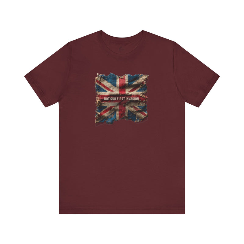 "Not Our First Invasion" Inspirational Unisex T-Shirt For British – Motivational Quote Tee for Everyday Strength (UK)