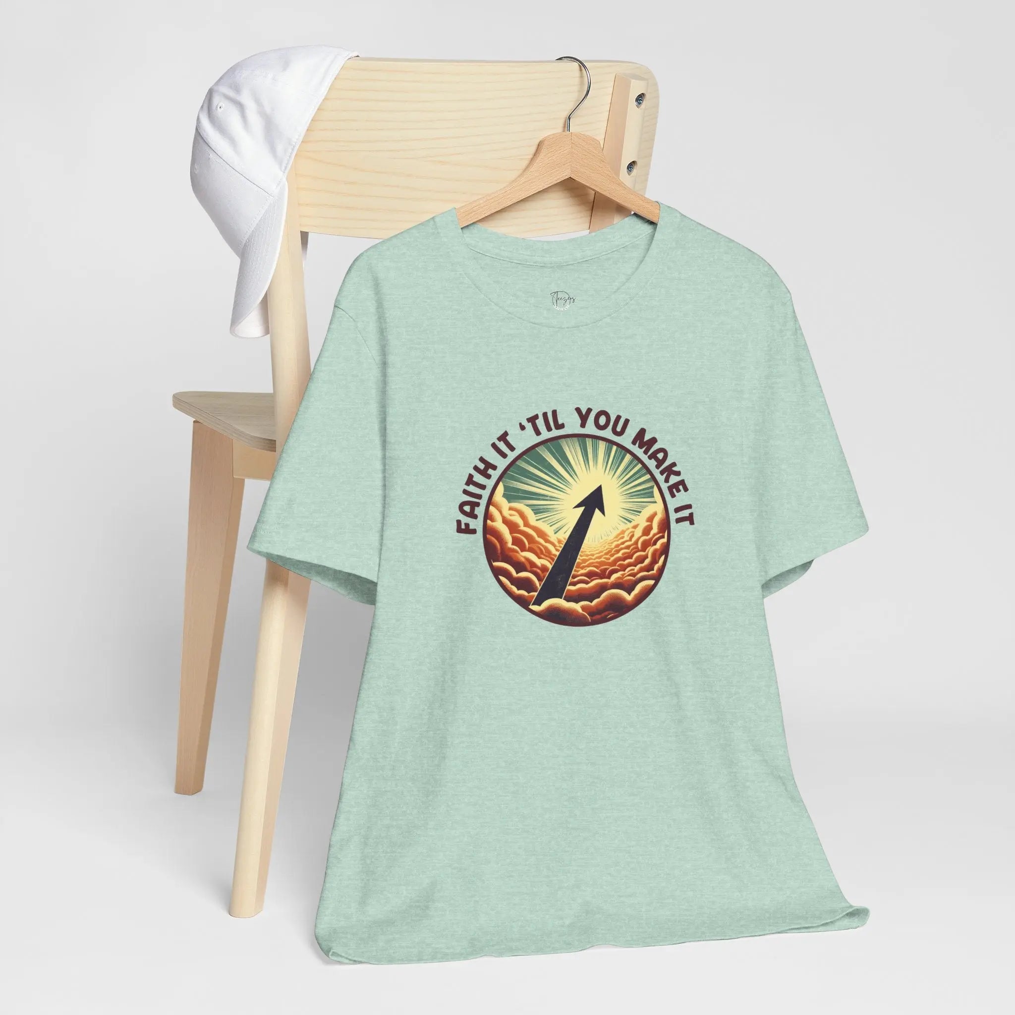 Faith It Til You Make It Unisex T-Shirt - Teezers