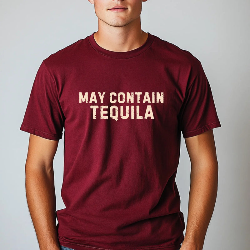 May Contain Tequila Unisex Tshirt | Tequila Lover Birthday Gift Shirt | Teezers Apparel Printify