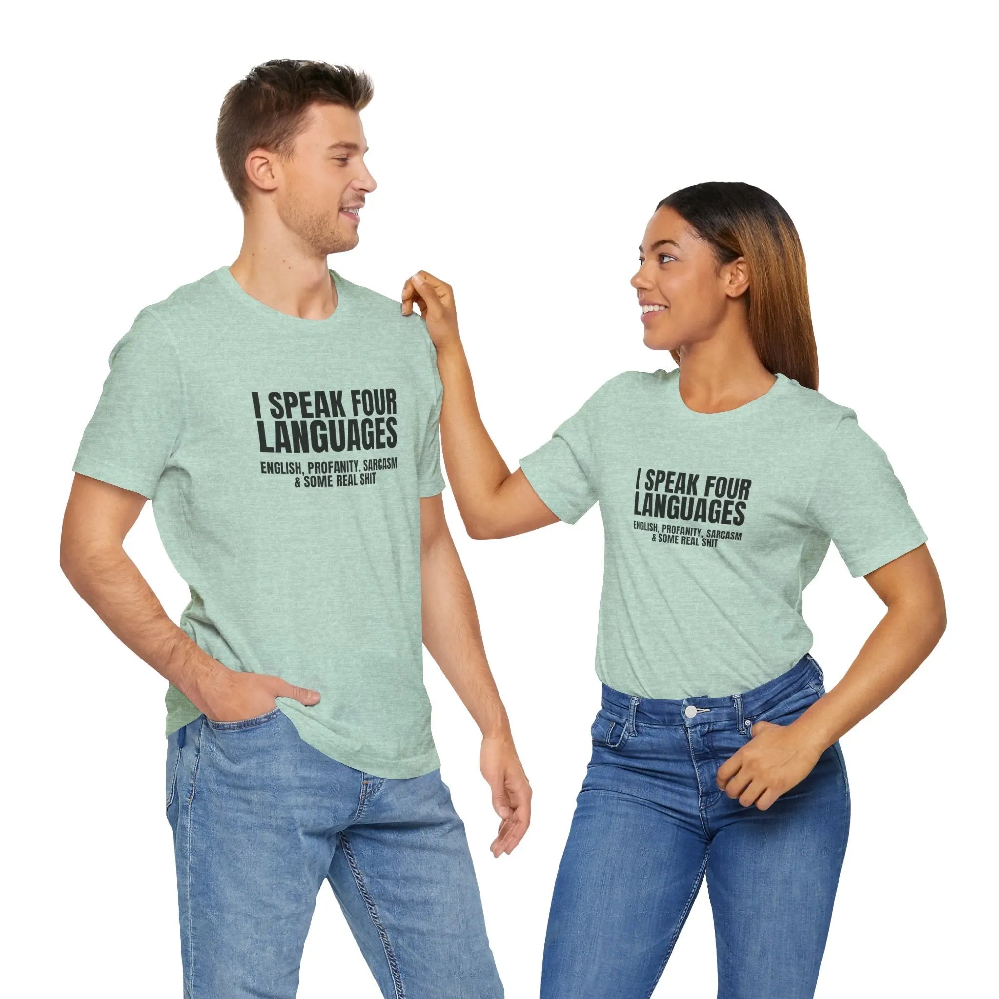 I Speak Four Languages Unisex Tshirt - Teezers