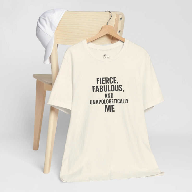 Fierce Fabulous Unapologetic Women Empowerment T-Shirt – Bold Feminist Quote Tee for Confident Queens Best Gift for Her - Teezers