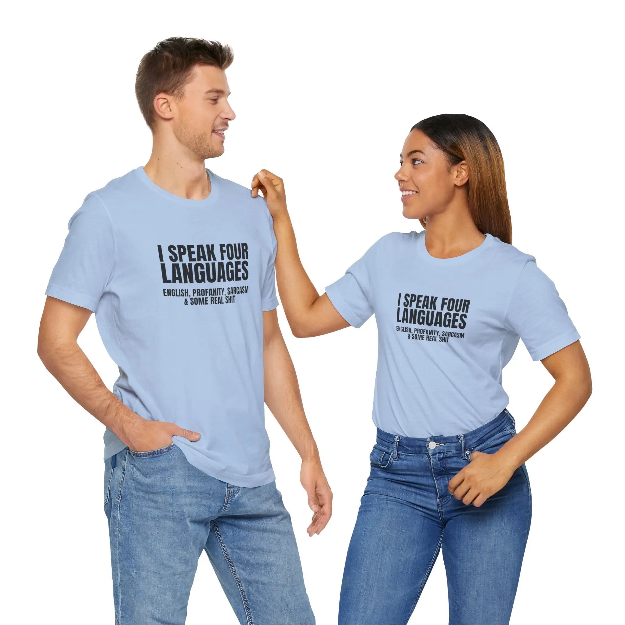 I Speak Four Languages Unisex Tshirt - Teezers