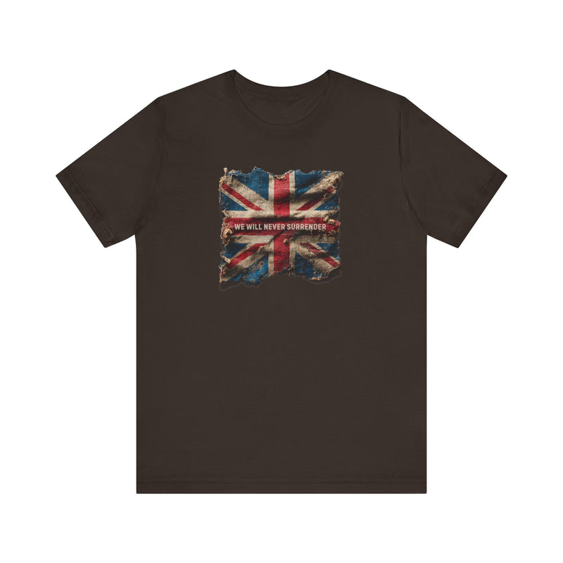"We Will Never Surrender" Inspirational Unisex T-Shirt for Great Britain – Motivational Quote Tee for Everyday Strength (UK)