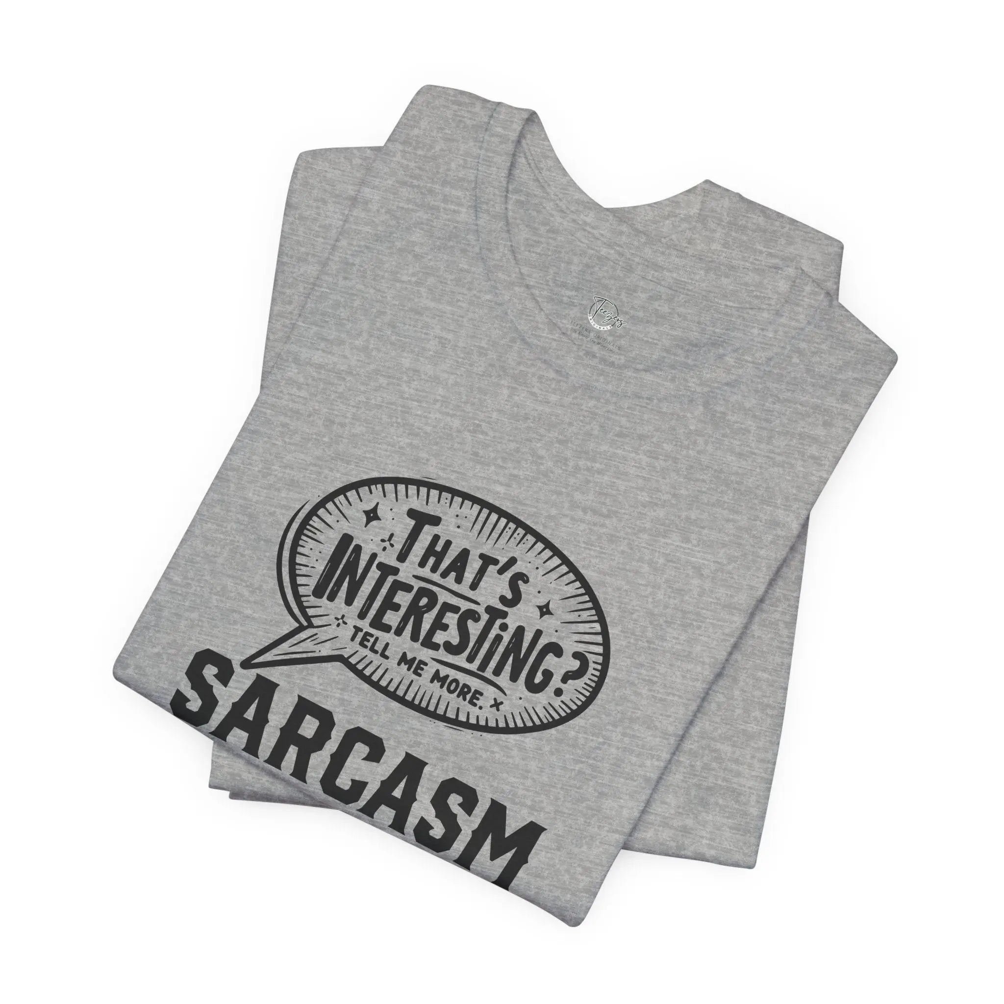 That's Interesting Tell Me More Unisex Tshirt - Teezers