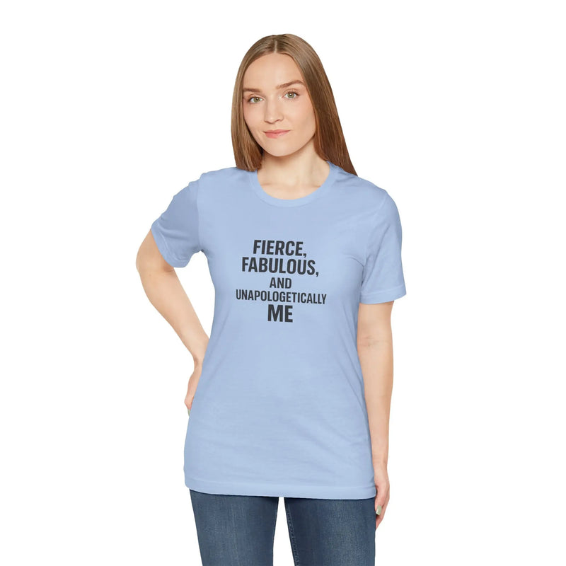 Fierce Fabulous Unapologetic Women Empowerment T-Shirt – Bold Feminist Quote Tee for Confident Queens Best Gift for Her - Teezers