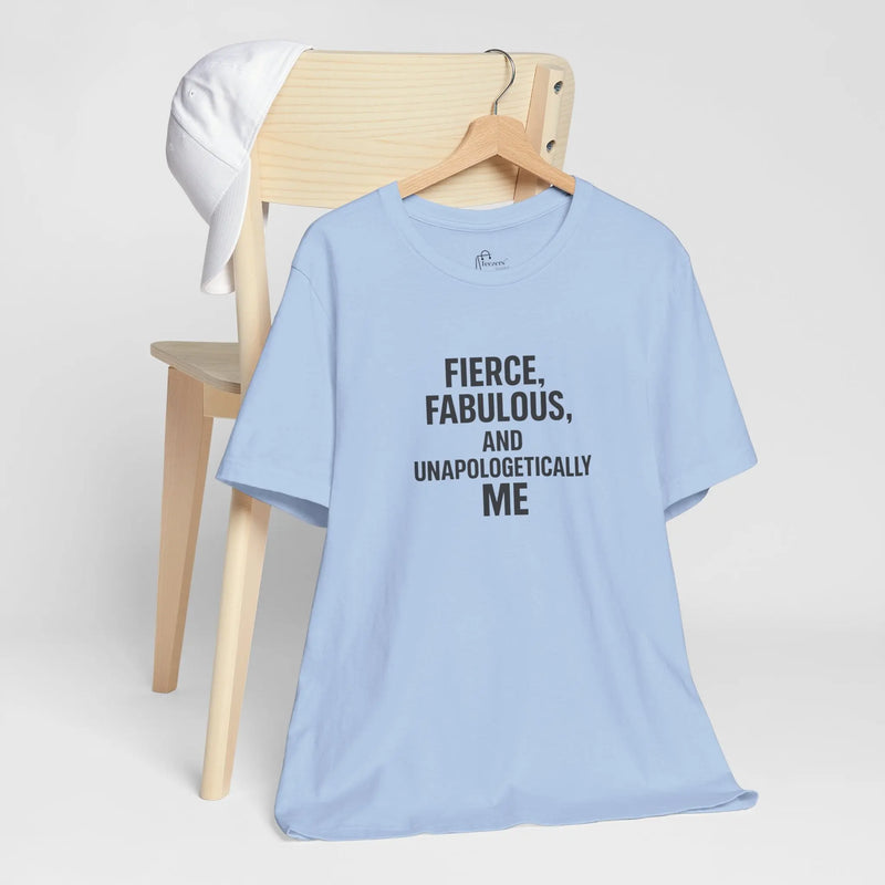 Fierce Fabulous Unapologetic Women Empowerment T-Shirt – Bold Feminist Quote Tee for Confident Queens Best Gift for Her - Teezers