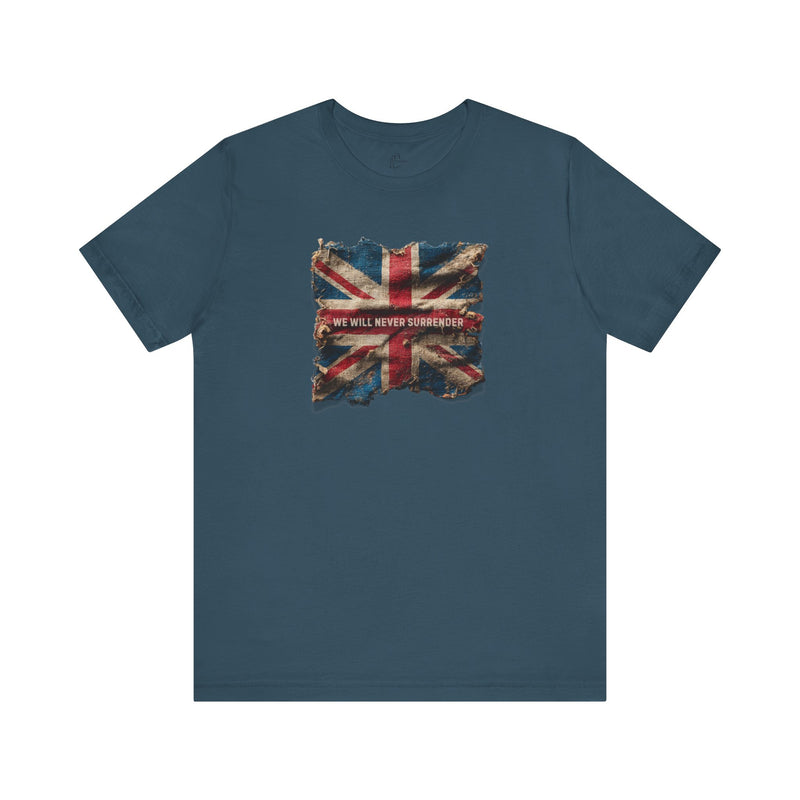 "We Will Never Surrender" Inspirational Unisex T-Shirt for Great Britain – Motivational Quote Tee for Everyday Strength (UK)