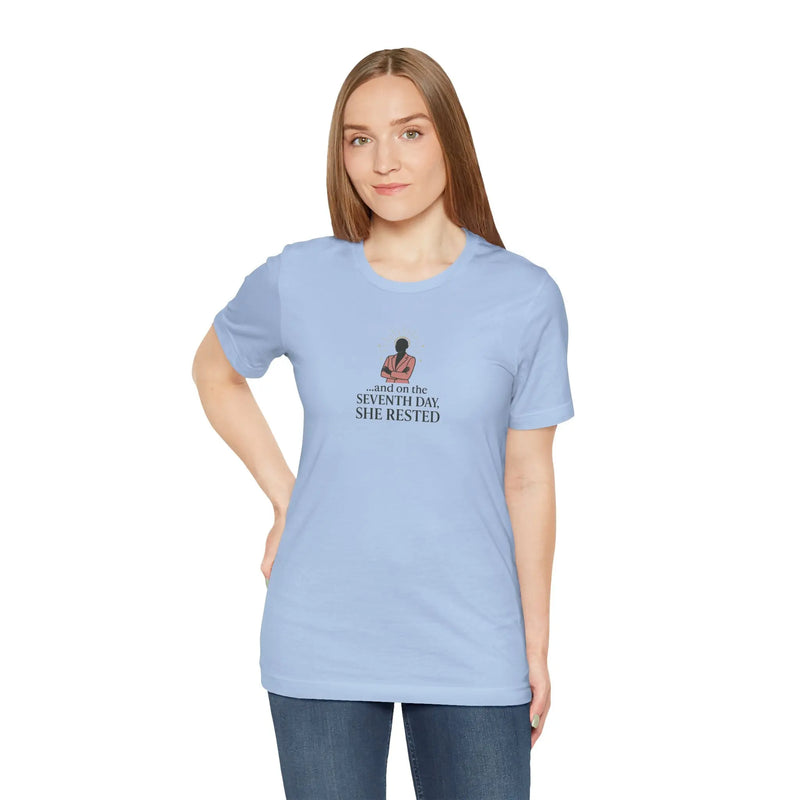 And On the 7th Day She Rested T-Shirt – Empowering Self-Care Tee for Women