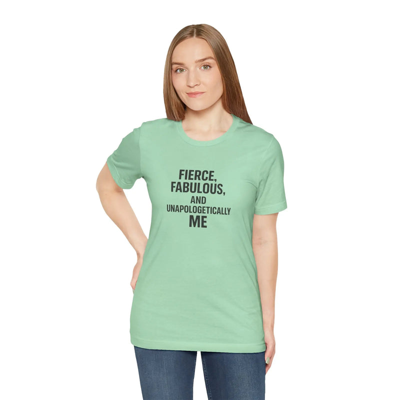 Fierce Fabulous Unapologetic Women Empowerment T-Shirt – Bold Feminist Quote Tee for Confident Queens Best Gift for Her - Teezers