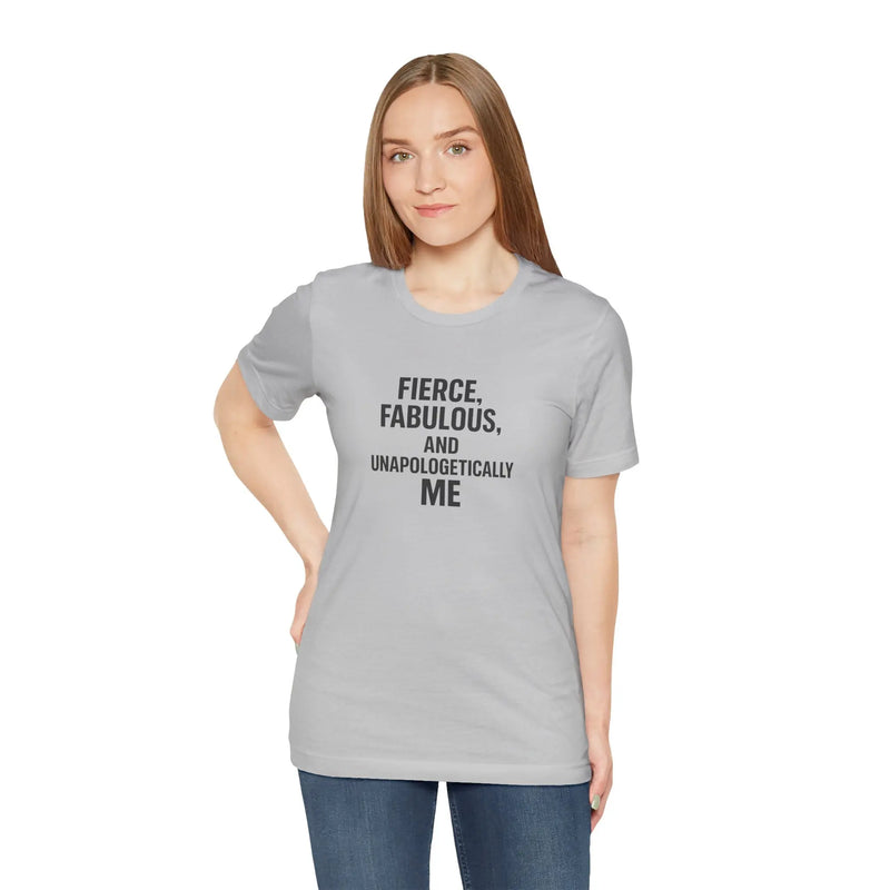 Fierce Fabulous Unapologetic Women Empowerment T-Shirt – Bold Feminist Quote Tee for Confident Queens Best Gift for Her - Teezers