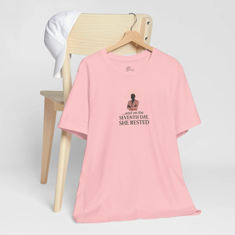 And On the 7th Day She Rested T-Shirt – Empowering Self-Care Tee for Women